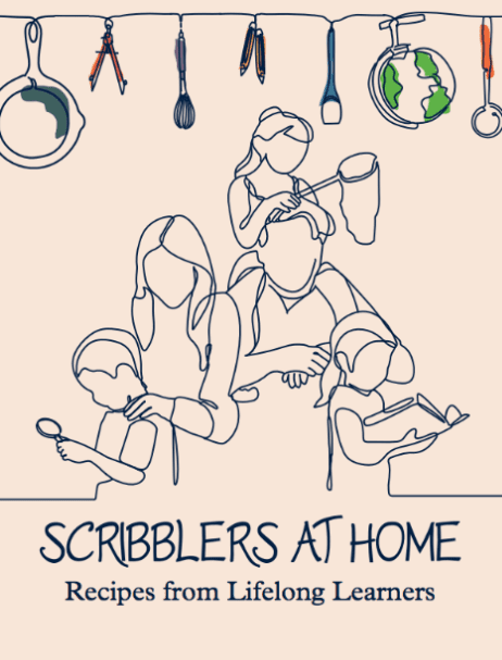 Scribblers at Home: Recipes from Lifelong Learners